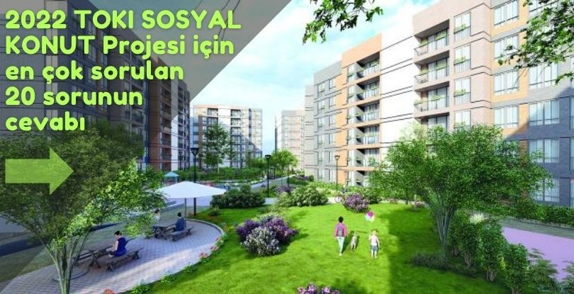 2022 Toki Sosyal Konut Projeleri