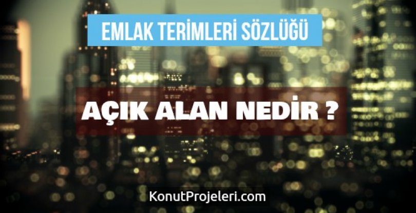 Açık Alan Nedir ?