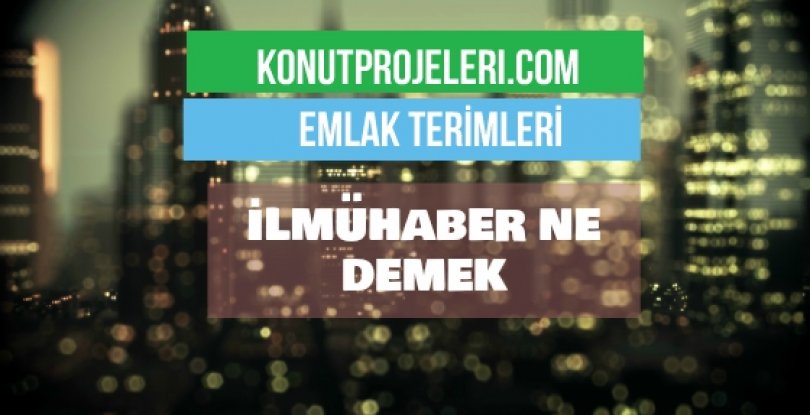 İLMÜHABER NE DEMEK?