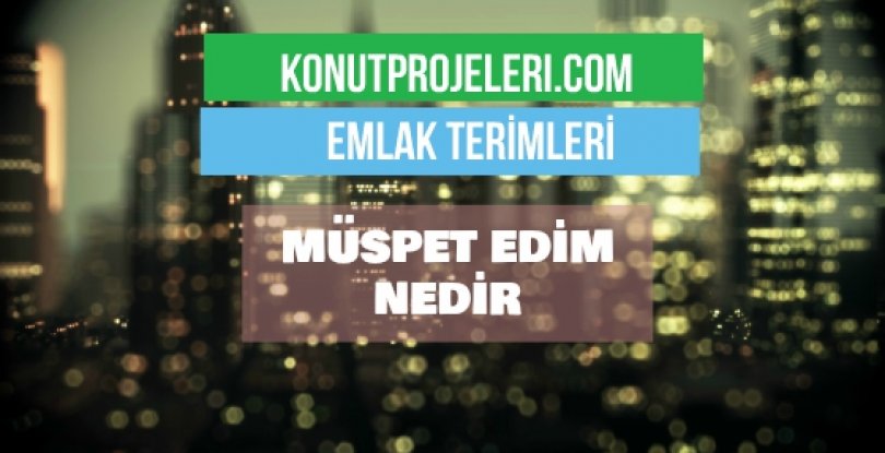 MÜSPET EDİM NEDİR