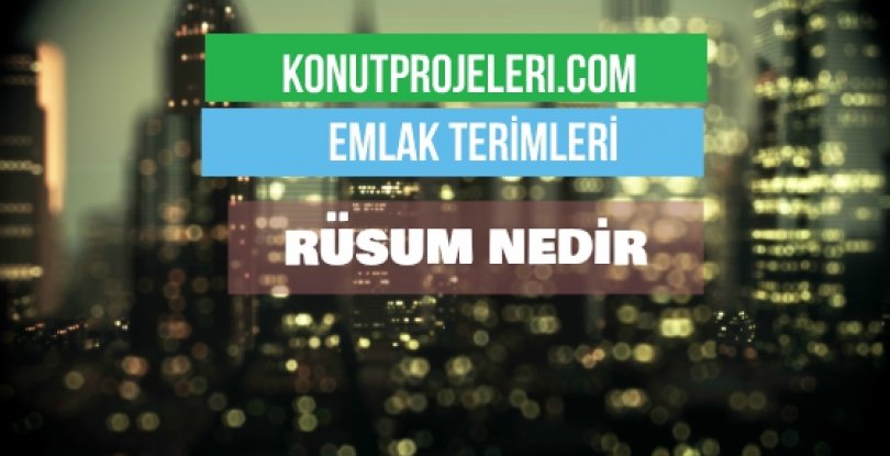 RÜSUM NEDİR?