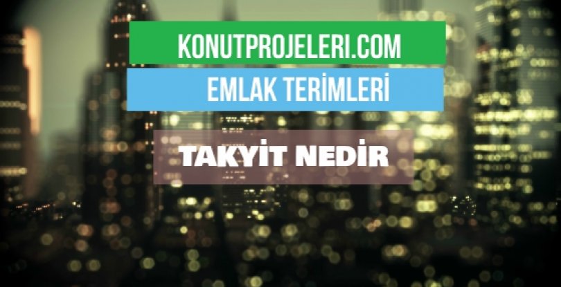 TAKYİT NEDİR