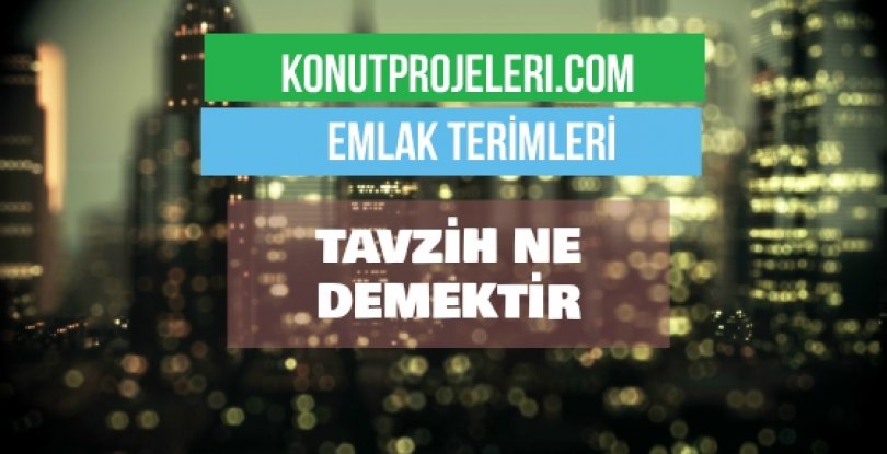 TAVZİH NE DEMEKTİR?